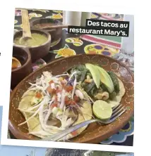  ?? ?? Des tacos au restaurant Mary’s.