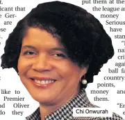  ??  ?? Chi Onwurah