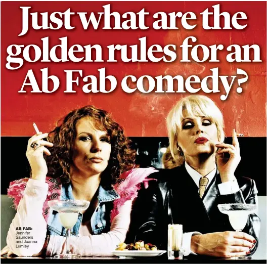  ??  ?? ab fab: Jennifer Saunders and Joanna Lumley