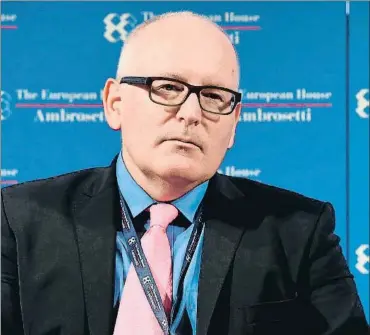  ?? PIER MARCO TACCA / GETTY ?? FRANS TIMMERMANS. El vicepresid­ente primero de la Comisión Europea fue sondeado a través de Flandes, y su respuesta fue rápida y tajante: “No”