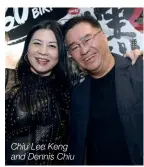  ??  ?? Chiu Lee Keng and Dennis Chiu
