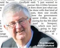  ??  ?? > First Minister Mark Drakeford