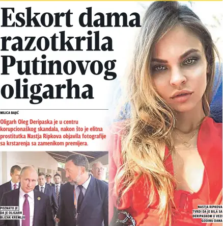  ??  ?? poznato je da je oligarh blizak kremlju nastja ripkova tvrdi da je bila sa deripaskom u vezi godinu dana