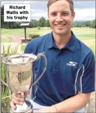  ??  ?? Richard Wallis with his trophy