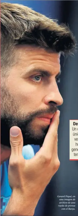  ??  ?? Gerard Piqué, en una imagen de archivo de una rueda de prensa con el Barça.