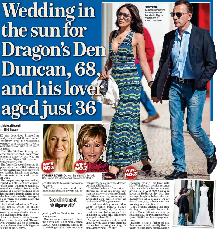  ??  ?? FORMER LOVES: Duncan Bannatyne’s first wife Gail Brodie, left, and second wife Joanne McCue SMITTEN: Duncan Bannatyne strolling hand in hand with Nigora Whitehorn in Lisbon last week WINDOW SHOPPING: The couple view wedding dresses in Lisbon