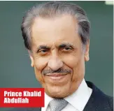  ??  ?? Prince Khalid Abdullah