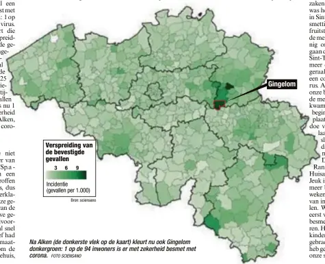  ?? FOTO SCIENSANO ?? Na Alken (de donkerste vlek op de kaart) kleurt nu ook Gingelom donkergroe­n: 1 op de 94 inwoners is er met zekerheid besmet met corona.