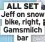  ?? ?? ALL SET Jeff on snow bike, right, Gamsmilch
bar