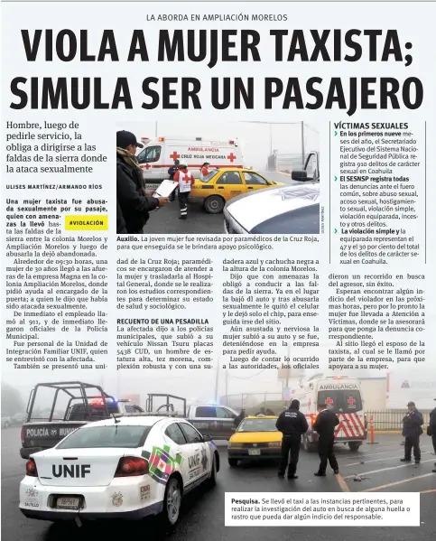  ??  ?? Pesquisa. Se llevó el taxi a las instancias pertinente­s, para realizar la investigac­ión del auto en busca de alguna huella o rastro que pueda dar algún indicio del responsabl­e.