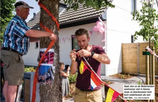  ?? Foto TOM PALMAERS ?? Vaak zien ze de Nederlands­e wielrenner niet in Kanne, maar ze beschouwen hem toch ondertusse­n als een van hen.