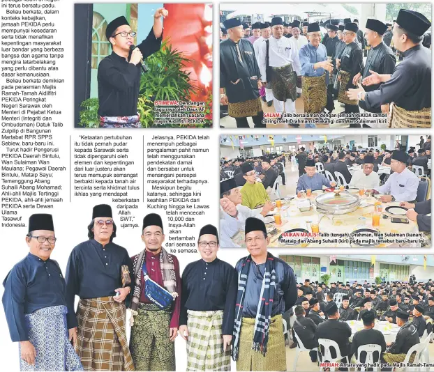  ??  ?? ISTIMEWA: Dendangan lagu raya oleh Daus AF memeriahka­n suasana majlis Aidilfitri PEKIDA. SALAM: Talib bersalaman dengan jemaah PEKIDA sambil diiringi oleh Drahman (belakang) dan Wan Sulaiman (kiri). RAIKAN MAJLIS: Talib (tengah), Drahman, Wan Sulaiman...