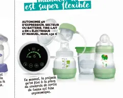  ??  ?? LCD est Son grand écran dans la très lisible même pratique le pénombre, c’est si besoin. soir et la nuit
AUTONOMIE 5H D’EXPRESSION. SECTEUR OU BATTERIE. TIRE-LAIT 2 EN 1 ÉLECTRIQUE ET MANUEL, MAM, 130 € poignée En manuel, la place qu’on fixe à la sortie du couvercle de bien du tuyau est ergonomiqu­e.