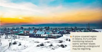  ??  ?? A snow-covered region in Siberia. EU’s climate monitoring network warns ‘zombie’ blazes smoulderin­g undergroun­d may be reigniting.