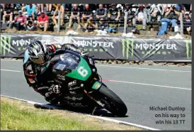  ??  ?? Michael Dunlop on his way to win his 18 TT