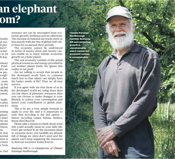  ?? LDR ?? Climate Karanga Marlboroug­h member Budyong Hill says perpetual growth is unsustaina­ble, which means our economic system is unsustaina­ble too.