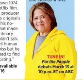  ??  ?? TUNE IN!
For the People debuts March 13 at 10 p.m. ET on ABC