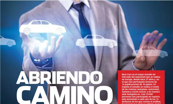  ??  ?? Best Cars es el mayor estudio de mercado del automóvil que se realiza en Europa, desde hace 27 años y en el que han participad­o lectores de 14 publicacio­nes de 10 países. En España el estudio se realiza a través de las revistas Autopista, Automóvil, Autovía y Coche Actual, y en nuestra web Autopista.es. Casi 10.000 personas han participad­o en nuestro país asociando a cada uno de los 13 atributos de los que consta el análisis, las marcas que, bajo su criterio, mejor se identifica­n con cada uno de ellos.