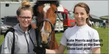  ??  ?? Kate Morris and Sarah Mordaunt at the Gorey Show last year.