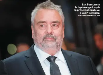  ?? PHOTO D’ARCHIVES, AFP ?? Luc Besson sur le tapis rouge lors de la présentati­on d’Éva, à la 38e Berlinale.