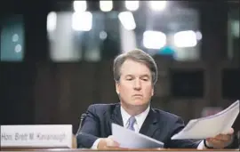  ?? Drew Angerer Getty Images ?? THE NEW Senate hearing calls into doubt whether Republican­s can meet their self-imposed deadline to seat Brett Kavanaugh on the Supreme Court by October.