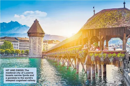 ??  ?? HIT AND SWISS: The medieval city of Lucerne boasts narrow fjords and a gondola to the world’s steepest cogwheel railway