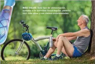  ??  ?? MÁS SALUD. Este tipo de alimentaci­ón, sumada a la actividad física regular, permite vivir más años y con menos enfermedad­es.