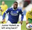  ??  ?? Junior Hoilett as left wing back?