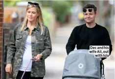  ??  ?? Dec and his wife Ali, out with Isla