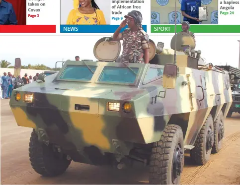  ?? Photo: Nampa ?? Hot potato… NDF armoured vehicles and other military equipment displayed during a Heroes Day commemorat­ion at Walvis Bay in 2016.