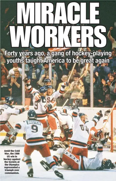  ??  ?? Amid the Cold War, the 1980 US win in hockey against the Soviets at the Olympics represente­d a triumph over communism.