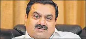  ?? REUTERS ?? Gautam Adani, founder and chairman, Adani Group.