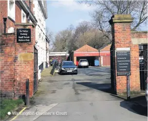  ??  ?? Warrington Coroner’s Court