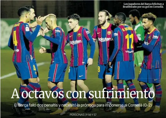  ?? Javi Ferrándiz ?? Los jugadores del Barça felicitan a Braithwait­e por su gol en Cornellà.