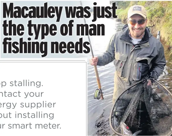  ??  ?? FULL OF ENTHUSIASM Macauley loved spending time fishing for salmon on River Dee