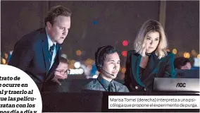  ??  ?? Marisa Tomei (derecha) interpreta a una psicóloga que propone el experiment­o de purga.