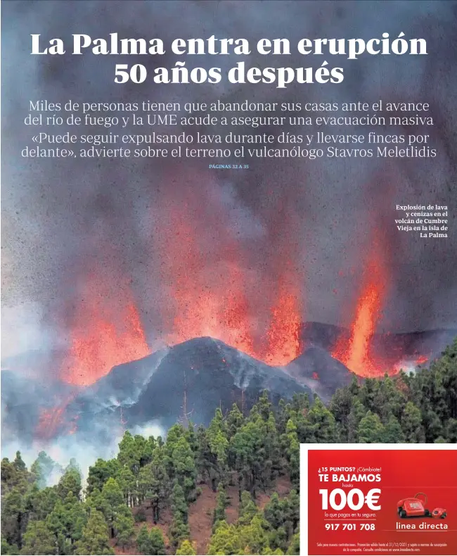  ??  ?? Explosión de lava y cenizas en el volcán de Cumbre Vieja en la isla de La Palma