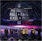  ?? DAVID J. PHILLIP — THE ASSOCIATED PRESS ?? The Pro football Hall of Fame class of 2023 poses during the NFL Honors award show ahead of the Super Bowl 57 football game,Thursday, Feb. 9, 2023, in Phoenix.