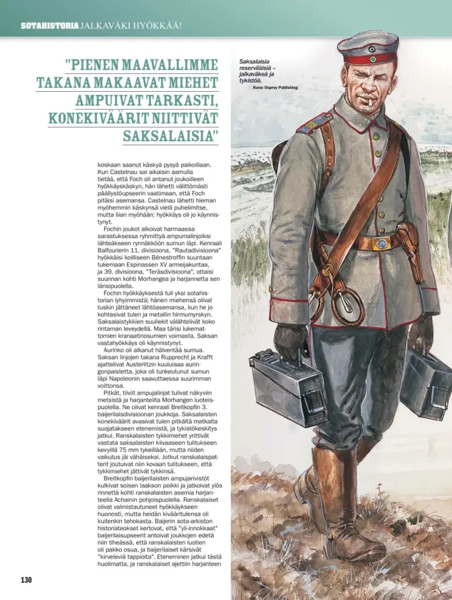  ?? Kuva: Osprey Publishing ?? Saksalaisi­a reserviläi­siä – jalkaväkeä ja tykistöä.