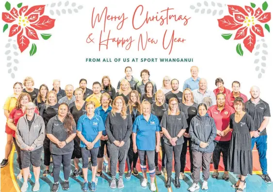  ?? ?? A Merry Christmas and Happy New Year from all at Sport Whanganui.