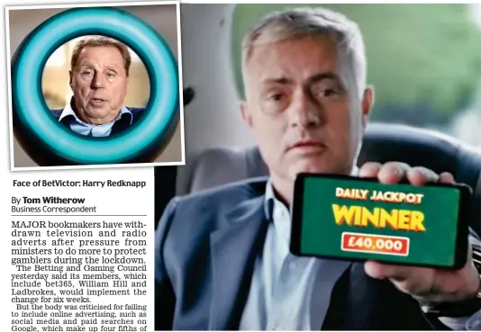  ??  ?? Face of BetVictor: Harry Redknapp
Front man: Jose Mourinho has been cricitised for promoting PaddyPower