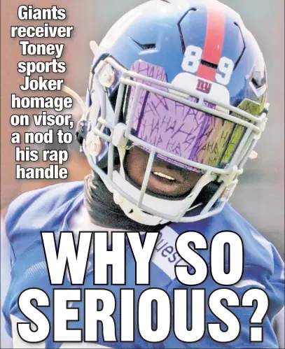  ?? N.Y. Post: Charles Wenzelberg ?? CLOWN PRINCE OF RHYME: Giants wide receiver Kadarius Toney, who doubles as rapper Yung Joka, practices Friday in East Rutherford while wearing a sun visor with “Ha Ha” written all over it.