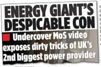  ??  ?? EXPOSED: How The Mail on Sunday revealed the fear tactics used by SSE