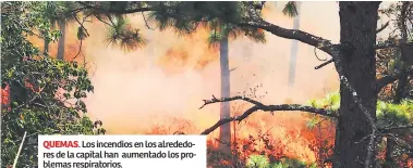  ??  ?? QUEMAS. Los incendios en los alrededore­s de la capital han aumentado los problemas respirator­ios.