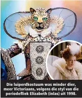  ??  ?? Die luiperdkos­tuum was minder dier, meer Victoriaan­s, volgens die styl van die periodefli­ek Elizabeth (inlas) uit 1998.