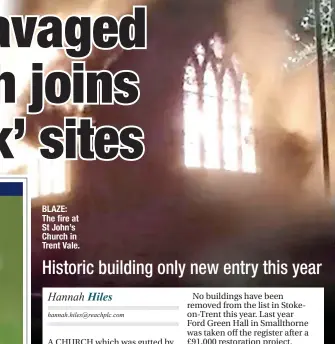  ?? ?? BLAZE: The fire at St John’s Church in Trent Vale.