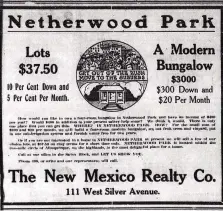  ?? THE EVENING HERALD NEWSPAPER CLIP ?? This ad in the May 19, 1913, Evening Herald newspaper attempts to lure buyers to the new Netherwood Park section of town, which was still outside the city limits at that time.