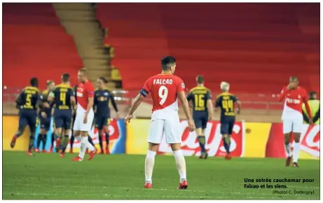  ?? (Photos C. Dodergny) ?? Une soirée cauchemar pour Falcao et les siens.