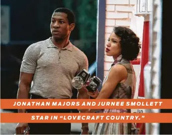  ?? Warner Media ?? JONATHAN MAJORS AND JURNEE SMOLLETT
STAR IN “LOVECRAFT COUNTRY.”