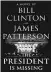  ??  ?? THE PRESIDENT IS MISSING Author:
Bill Clinton and James Patterson Publisher: Penguin Random House
Price: ~599 Pages: 528